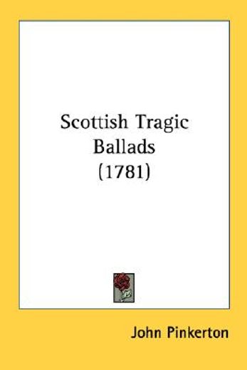 scottish tragic ballads (1781)