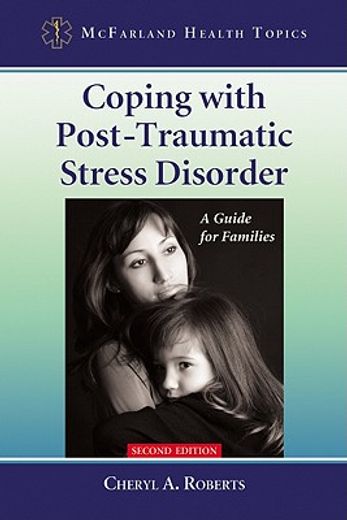 coping with post-traumatic stress disorder,a guide for families