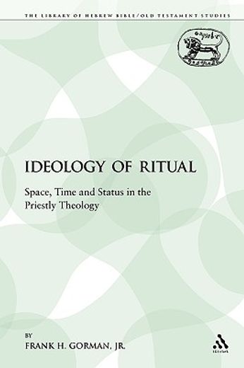 ideology of ritual,space, time and status in the priestly theology