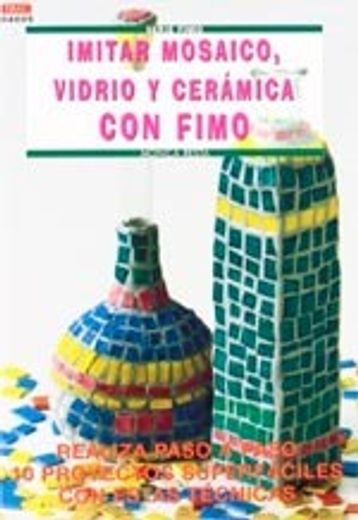 Serie Fimo nº 5. IMITAR MOSAICO, VIDRIO Y CERÁMICA CON FIMO
