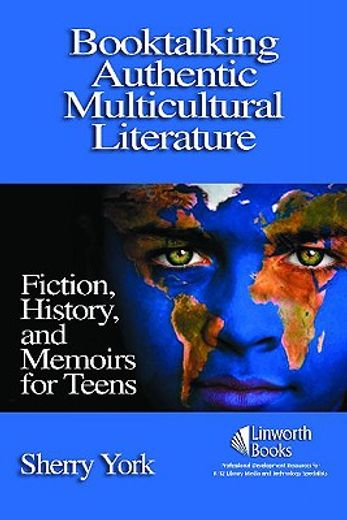 booktalking authentic multicultural literature,fiction, history, and memoirs for teens