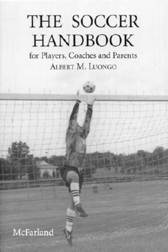 the soccer handbook for players, coaches and parents