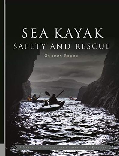 Sea Kayak Safety and Rescue (en Inglés)