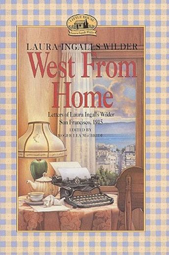 west from home,letters of laura ingalls wilder, san francisco 1915