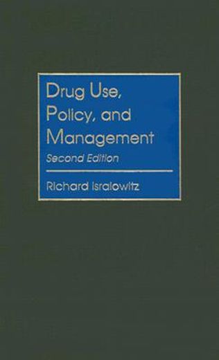 drug use, policy, and management