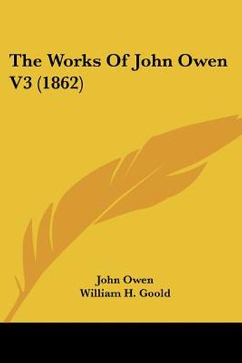 the works of john owen v3 (1862)