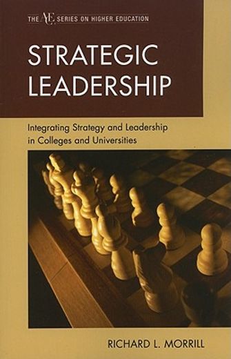 strategic leadership,integrating strategy and leadership in colleges and universities