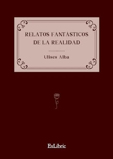 Relatos Fantasticos de la Realidad (in Spanish)