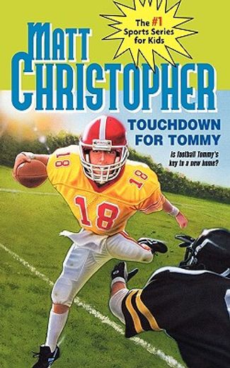 Touchdown for Tommy (Matt Christopher Sports Classics) (en Inglés)