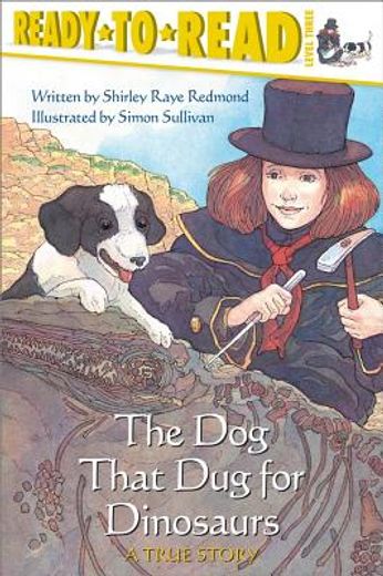 the dog that dug for dinosaurs,a true story (en Inglés)