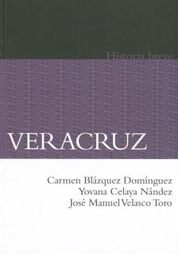 veracruz. historia breve