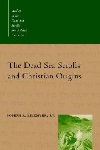the dead sea scrolls and christian origins (en Inglés)