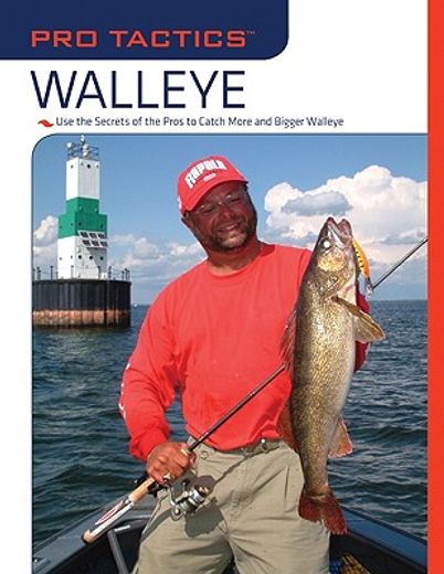 pro tactics walleye,use the secrets of the pros to catch more and bigger walleye