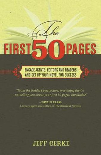 the first 50 pages: engage agents, editors and readers, and set up your novel for success