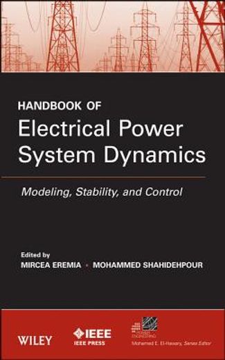handbook of electrical power system dynamics: modeling, stability, and control (en Inglés)