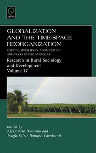 globalization and the time-space reorganization,capital mobility in agriculture and food in the americas