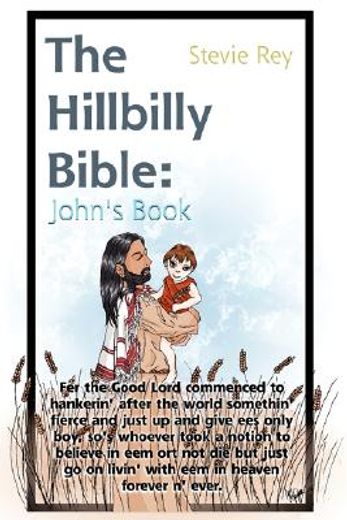 the hillbilly bible: john (en Inglés)