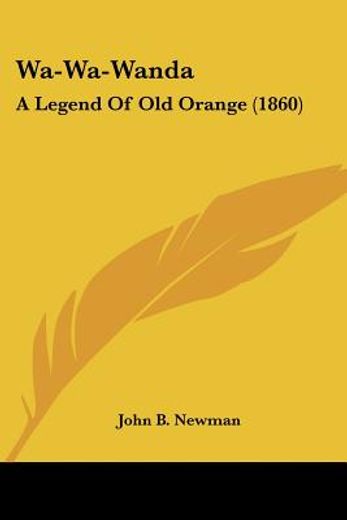 wa-wa-wanda: a legend of old orange (186