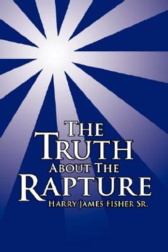 the truth about the rapture (en Inglés)