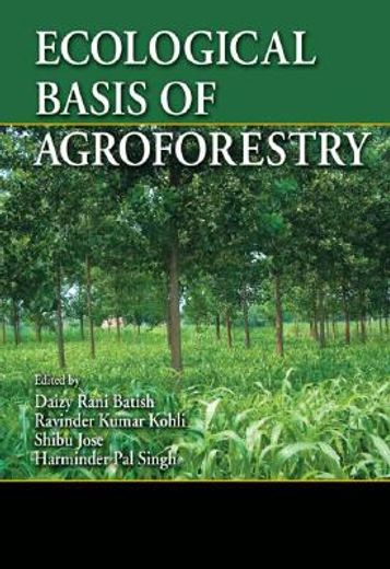 Ecological Basis of Agroforestry (en Inglés)