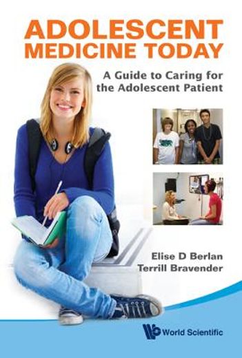 adolescent medicine today,a guide to caring for the adolescent patient