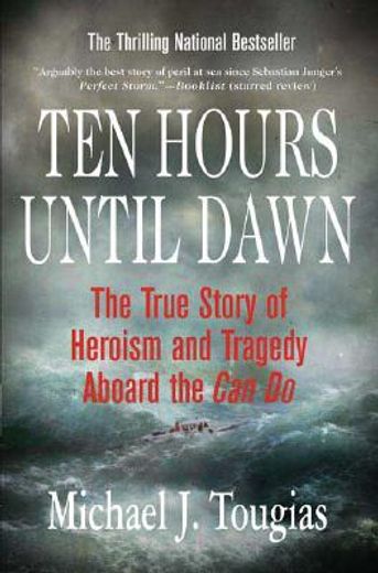 ten hours until dawn,the true story of heroism and tragedy aboard the can do (in English)