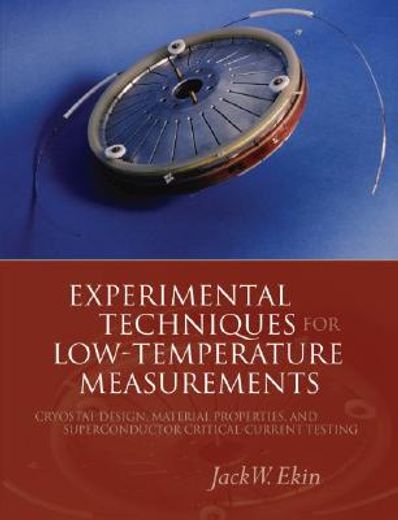 experimental techniques for low-temperature measurements,cryostat design, material properties, and superconductor critical-current testing (en Inglés)