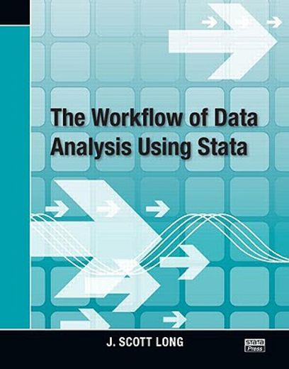 The Workflow of Data Analysis Using Stata (en Inglés)