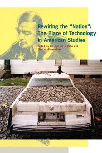 rewiring the "nation",the place of technology in american studies