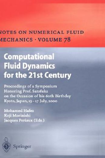 computational fluid dynamics for the 21st century,proceedings of a symposium honoring prof. satofuka on the occasion of his 60th birthday, kyoto, japa