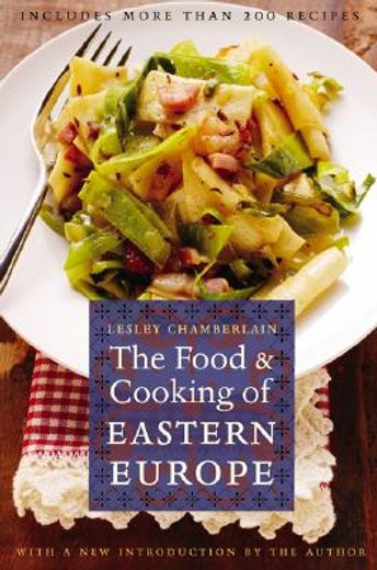 the food and cooking of eastern europe (en Inglés)