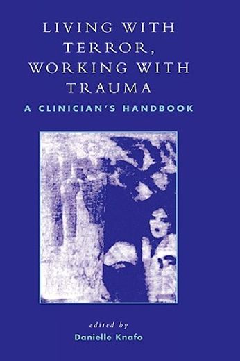 living with terror, working with trauma,a clinician´s handbook