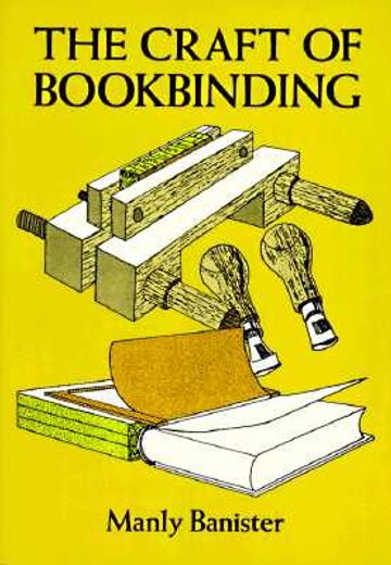 the craft of bookbinding (en Inglés)