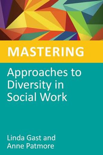 Mastering Approaches to Diversity in Social Work (en Inglés)
