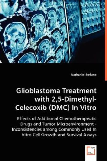 glioblastoma treatment with 2,5-dimethyl-celecoxib (dmc) in vitro