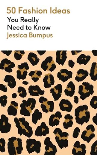 50 Fashion Ideas you Really Need to Know (en Inglés)