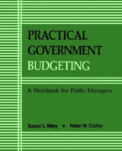practical government budgeting,a workbook for public managers