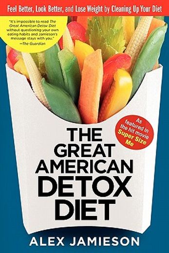the great american detox diet,8 weeks to weight loss and well-being (en Inglés)