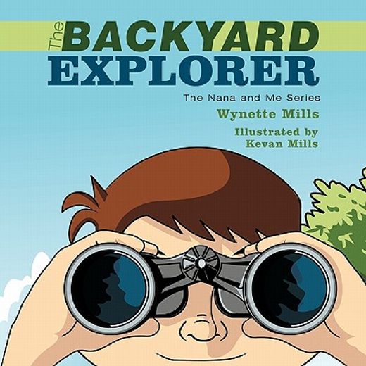 the backyard explorer,the nana and me series