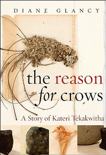 the reason for crows,a story of kateri tekakwitha (en Inglés)