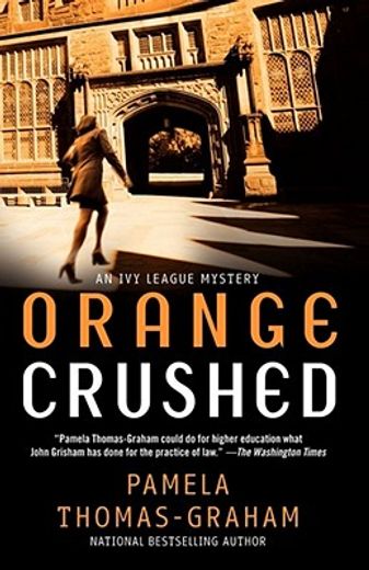 orange crushed,an ivy league mystery (en Inglés)