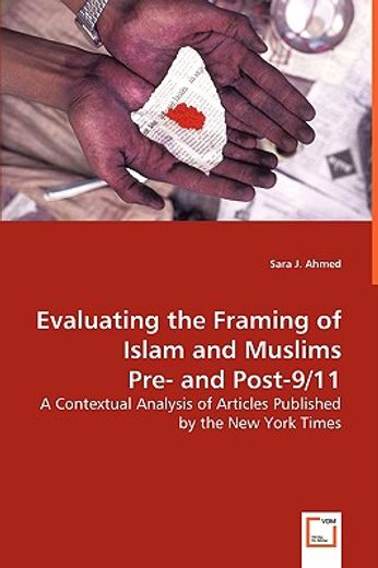 evaluating the framing of islam and muslims pre- and post-9/11 - a contextual analysis of articles p