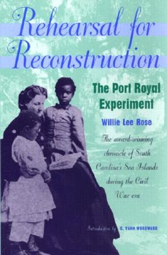 rehearsal for reconstruction,the port royal experiment