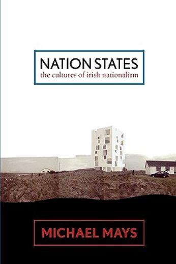 nation states,the cultures of irish nationalism