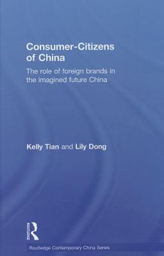 consumer-citizens of china,foreign brands and the politics of imagined consumption