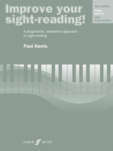 Improve Your Sight-Reading! Piano, Level 6: A Progressive, Interactive Approach to Sight-Reading (en Inglés)