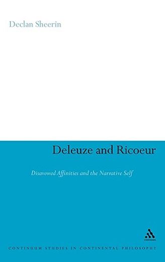 deleuze and ricoeur,disavowed affinities and the narrative self