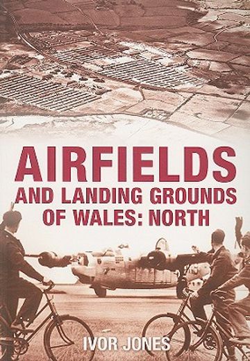 airfields and landing grounds of wales,north