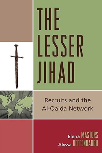 the lesser jihad,recruits and the al-qaida network