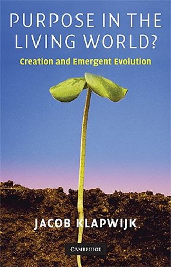 purpose in the living world?,creation and emergent evolution